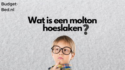 Wat is een molton hoeslaken?